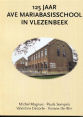 125 jaar Ave Mariabasisschool in Vlezenbeek