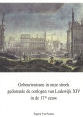Gebeurtenissen in onze streek gedurende de oorlogen van Lodewijk XIV in de 17de eeuw