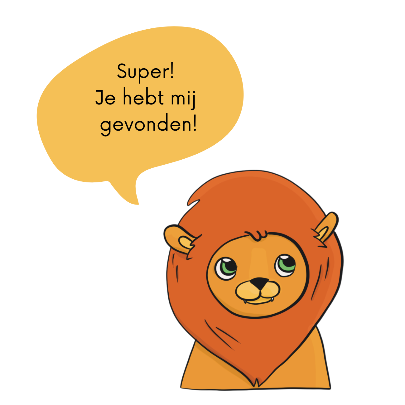 Leeuwtje zegt: Super! Je hebt mij gevonden!