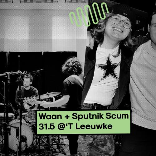 Stoemp! on Tour: Waan + Sputnik Scum © © Waan + Sputnik Scum