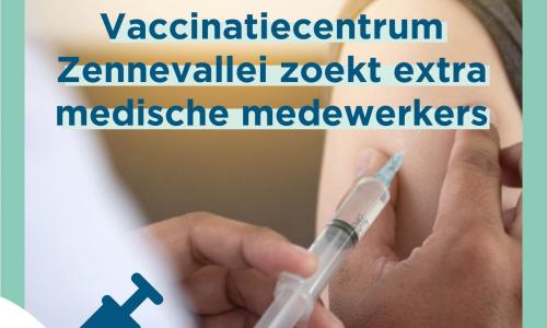 Vaccinatiecentrum Zennevallei zoekt extra medewerkers