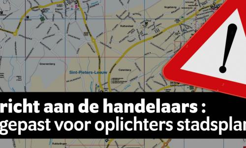 Bericht aan de handelaars: opgepast voor oplichters stadsplan!