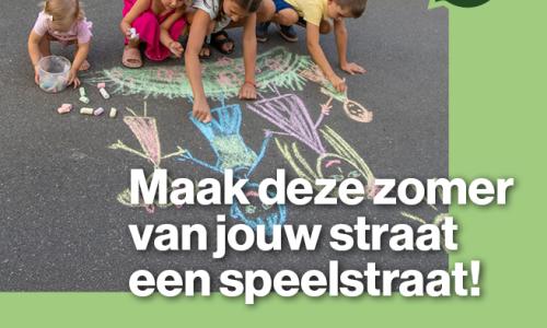Maak deze zomer van jouw straat een speelstraat!