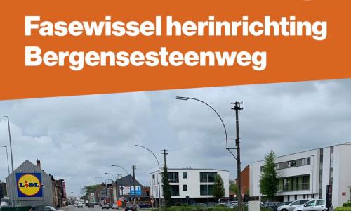 Fasewissel herinrichting Bergensesteenweg