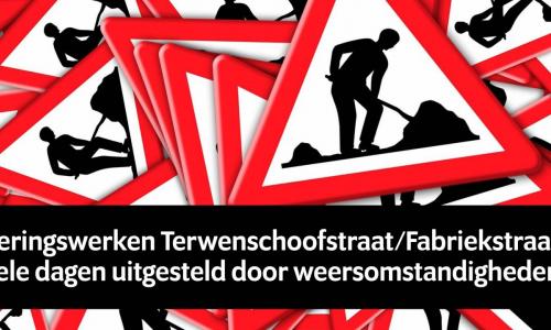 Update rioleringswerken Terwenschoofstraat/Fabriekstraat